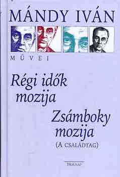 M�ndy Iv�n - R�gi id�k mozija - Zs�mboky mozija (A csal�dtag)