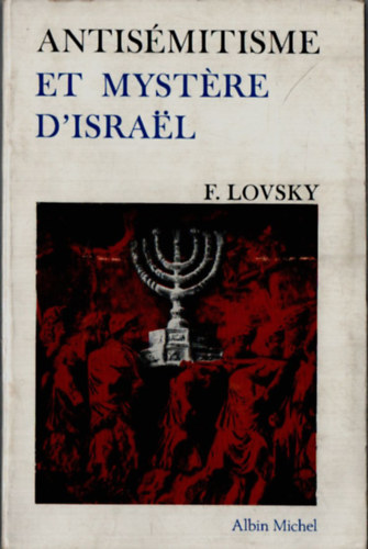F. Lovsky - Antis�mitisme et Myst�re D'Israel.