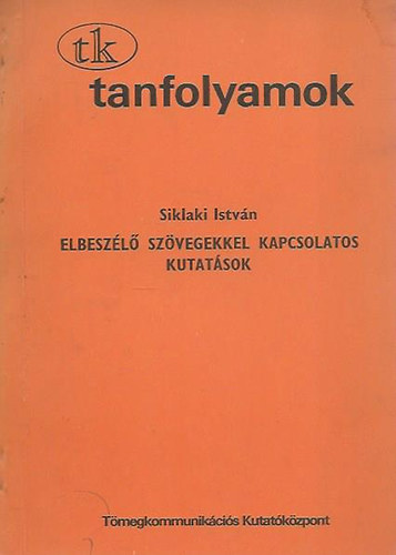 Siklaki István - Elbeszélő szövegekkel kapcsolatos kutatások