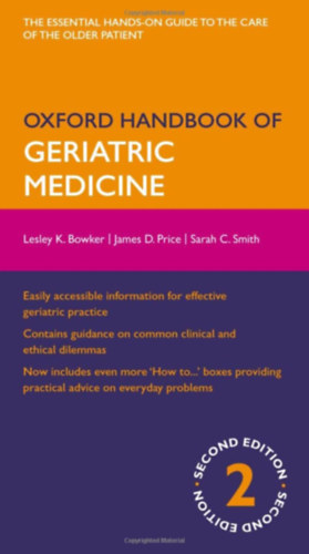 James Price, Sarah Smith Lesley Bowker - Oxford Handbook of Geriatric Medicine (Oxford Medical Handbooks) 2. edition