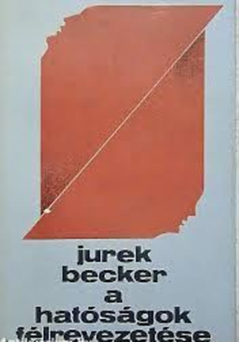 Becker Jurek - A hatsgok flrevezetse