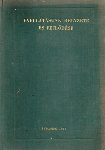 Hal�sz Alad�r  (szerk.) - Faell�t�sunk helyzete �s fejl�d�se