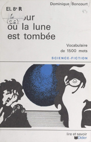 Dominique Boncourt - Le jour ou la lune est tombée