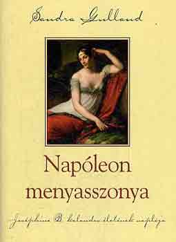 Sandra Gulland - Napleon menyasszonya
