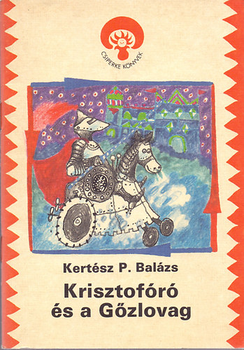 Kertsz P. Balzs - Krisztofr s a Gzlovag