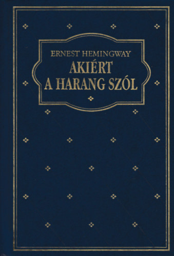Ernest Hemingway - Akirt a harang szl