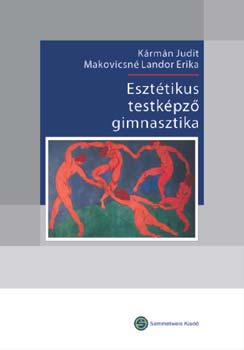 K�rm�n; Makovicsn� - Eszt�tikus testk�pz� gimnasztika