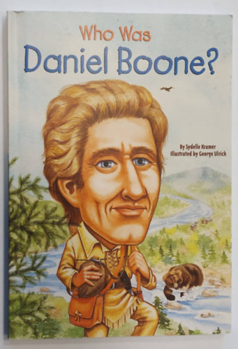 George Ulrich Sydelle Kramer - Who Was Daniel Boone?