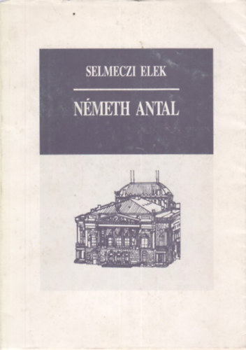 Selmeczi Elek - Nmeth Antal