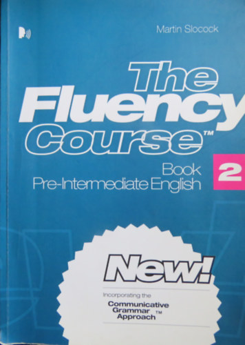 Martin Slocock - The Fluency Course Book 2 - Pre-Intermediate English (CD mell�klettel)