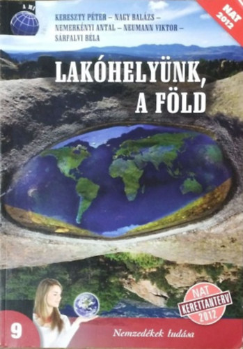 Kereszty P�ter et al. - Lak�hely�nk, a F�ld - F�ldrajz a k�z�piskol�k 9. �vfolyama sz�m�ra