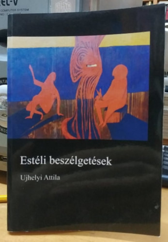 Ujhelyi Attila - Estli beszlgetsek (Dediklt)