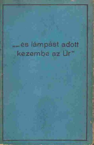 B. S. Aldrich - "...s lmpst adott kezembe az r"
