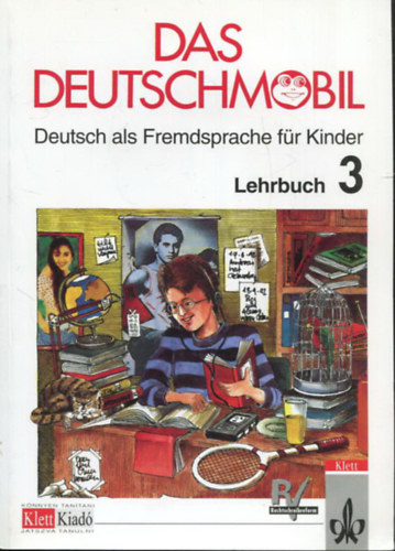 Eleftherios Xanthos, Sigrid Xanthos-Kretzschmer Jutta Douvitsas-Gamst - Das Deutschmobil - Deutsch als Fremdsprache f�r Kinder - Lehrbuch 3