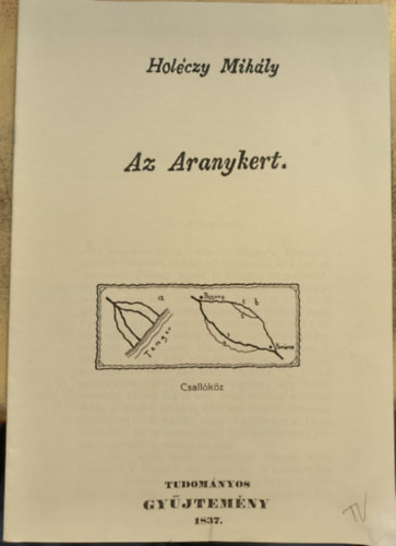 Holczy Mihly - Az Aranykert (reprint)