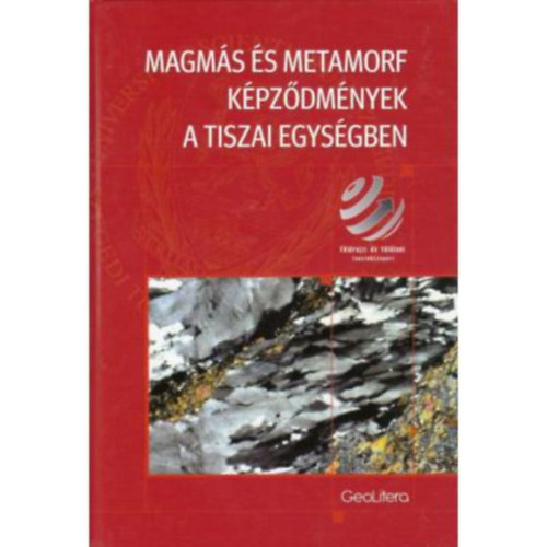 M. Tth Tivadar - Magms s metamorf kpzdmnyek a Tiszai Egysgben