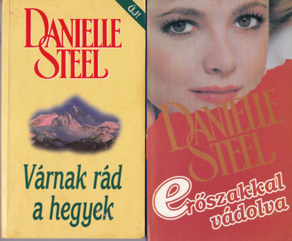 Danielle Steel - 4 db Danielle Steel: Az adott szó,  Égi küldemény, Várnak rád a hegyek, Erőszakkal vádolva