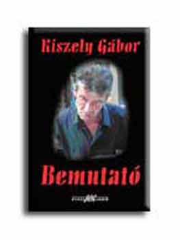 Kiszely Gábor - Bemutató