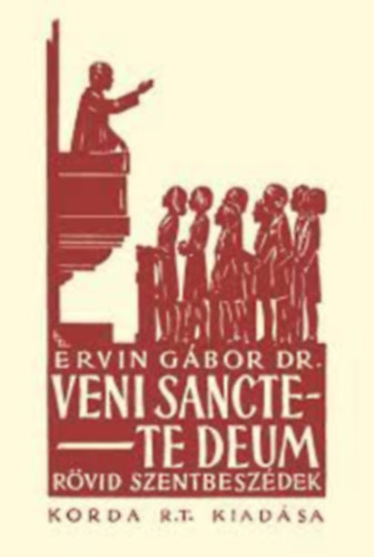 Ervin Gbor dr. - Veni sancte te deum ( rvid szentbeszdek )