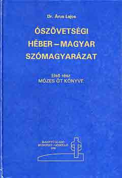 Dr. rus Lajos - szvetsgi hber-magyar szmagyarzat I.: Mzes t knyve