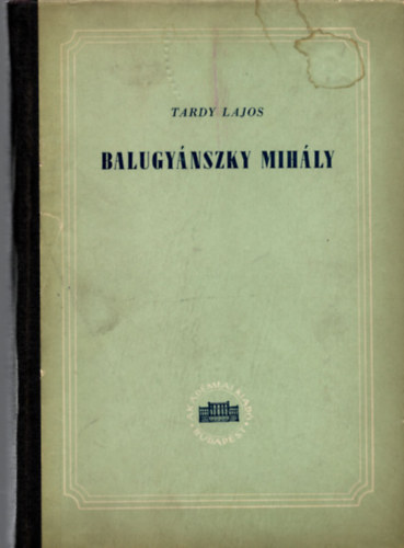 Tardy Lajos - Balugyánszky Mihály