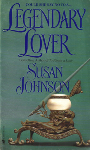 Susan Johnson - Legendary Lover