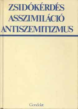 Zsidókérdés asszimiláció antiszemitizmus