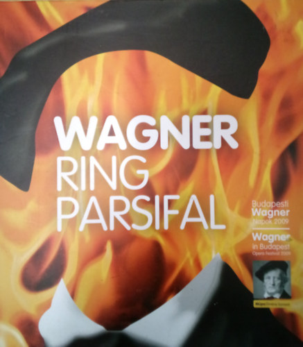 Zsoldos Dvid  (szerk.) - Wagner Ring Parsifal - Budapesti Wagner-napok 2009