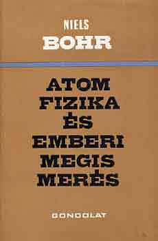 Niels Bohr - Atomfizika s emberi megismers