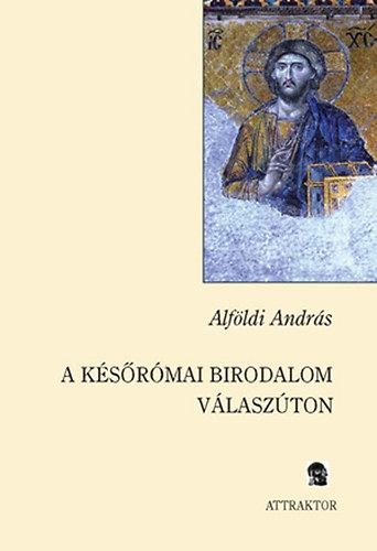 Alfldi Andrs - A ksrmai birodalom vlaszton