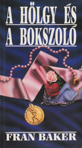 Fran Baker - A hlgy s a bokszol
