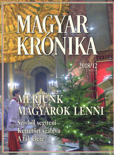 Bencsik G�bor  (szerk.) - Magyar Kr�nika 2018/12 (december) - K�z�leti �s kultur�lis havilap
