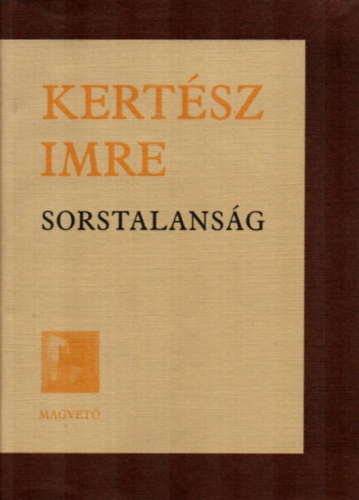 Kertsz Imre - Sorstalansg