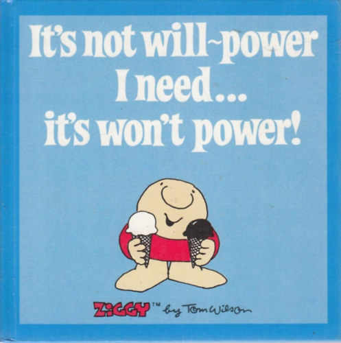 Tom Wilson - It's not will power i need... it's won't power!