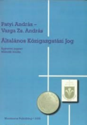 Patyi Andrs - Varga Zs. Andrs - ltalnos kzigazgatsi jog