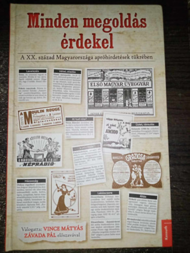 Vince M�ty�s - Minden megold�s �rdekel - A XX.sz�zad Magyarorsz�ga apr�hirdet�sek t�kr�ben