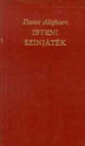 Dante Alighieri - Isteni sz�nj�t�k (A Vil�girodalom Klasszikusai)
