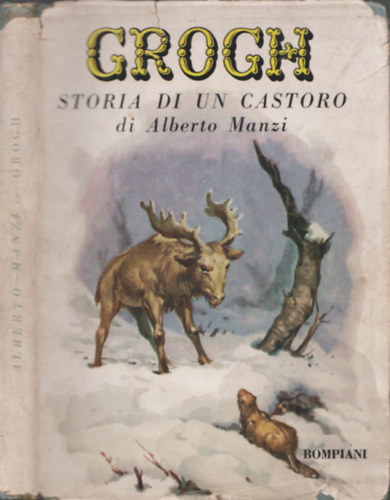 Libico Maraja  Alberto Manzi (ill.) - Grogh - storia di un castoro (sz�mos k�ppel)
