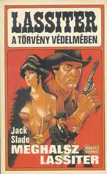 Jack Slade - Meghalsz Lassiter