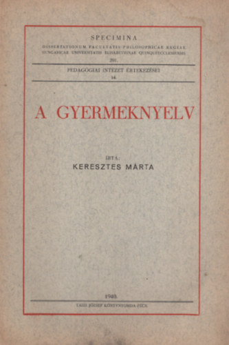 Keresztes Mrta - A gyermeknyelv