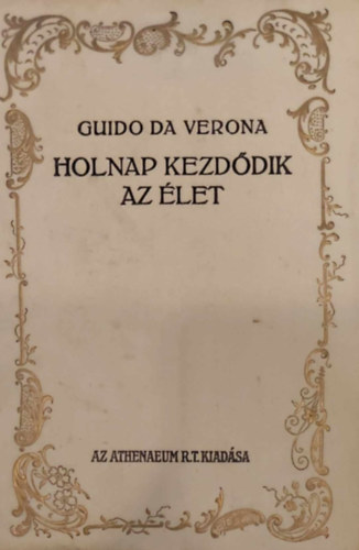 Guido Da Verona - Holnap kezddik az let