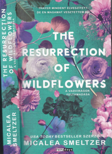 Micalea Smeltzer - The Resurrection of Wildflowers (A vadvirágok feltámadása)