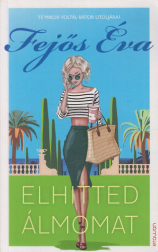 Fej�s �va - Elhitted �lmomat