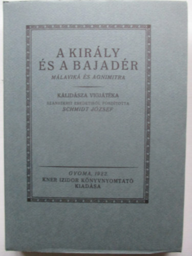 K�lid�sza - A kir�ly �s a bajad�r (M�lavika �s Agnimitra)- reprint
