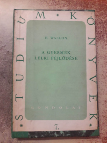 Henri Wallon - A gyermek lelki fejl�d�se
