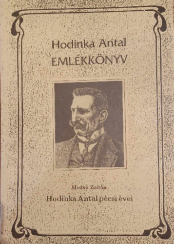 Medve Zoltn - Hodinka Antal Emlkknyv - Hodinka Antal pcsi vei