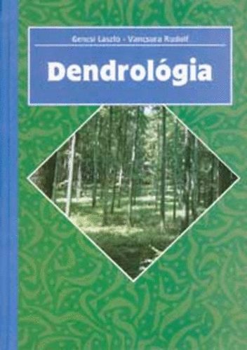 Gencsi L�szl�; Vancsura Rudolf - Dendrol�gia
