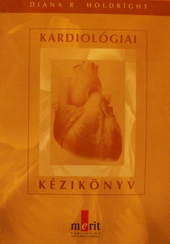 Diana R. Holdright - Kardiolgiai kziknyv