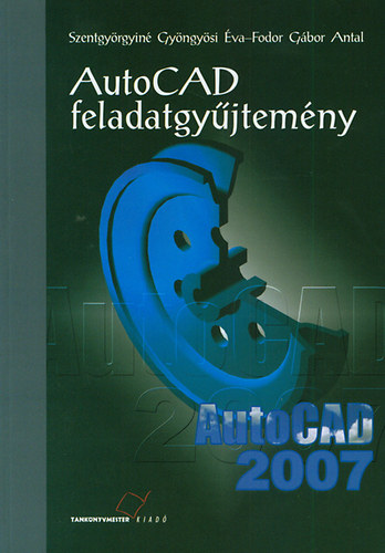 Fodor; Szentgyrgyin Gyngysi va - AutoCAD feladatgyjtemny
