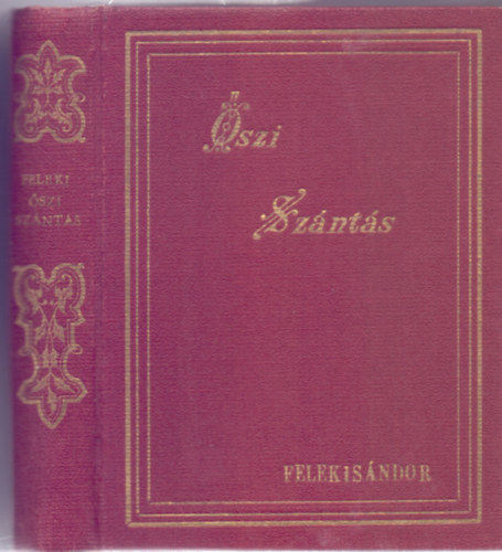 Feleki Sndor - szi sznts - Kltemnyek (rtkes Knyvek)